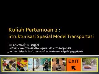Kuliah Pertemuan 2 : Strukturisasi Spasial Model Transportasi