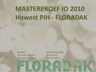MASTERPROEF IO 2010 Howest PIH - FLORADAK