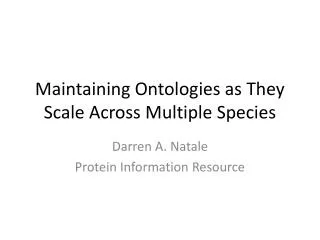 Maintaining Ontologies as They Scale Across Multiple Species