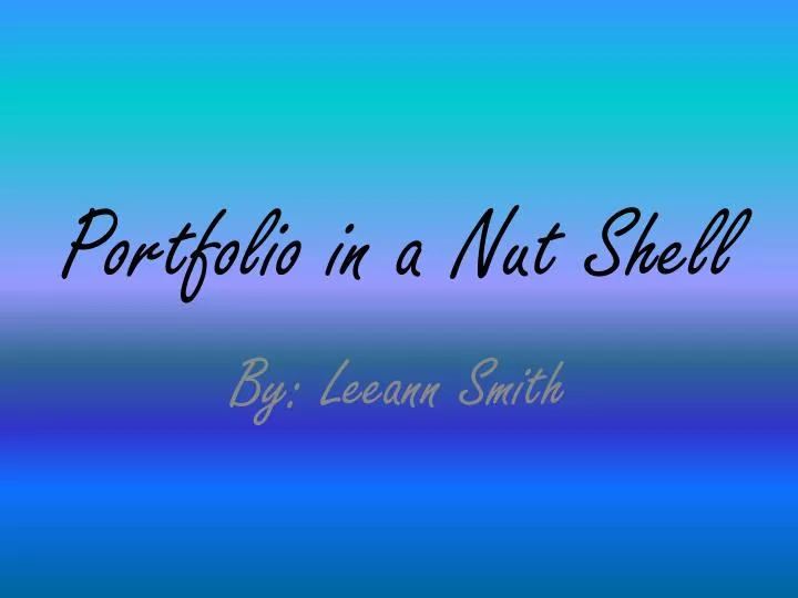 portfolio in a nut shell