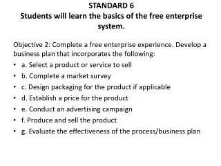STANDARD 6 Students will learn the basics of the free enterprise system.