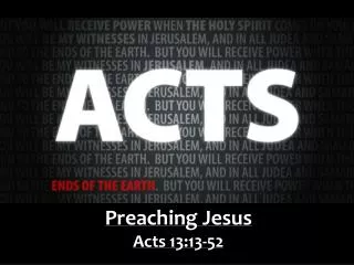 Preaching Jesus Acts 13:13-52