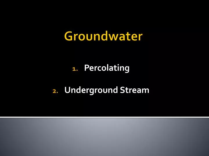 percolating underground stream