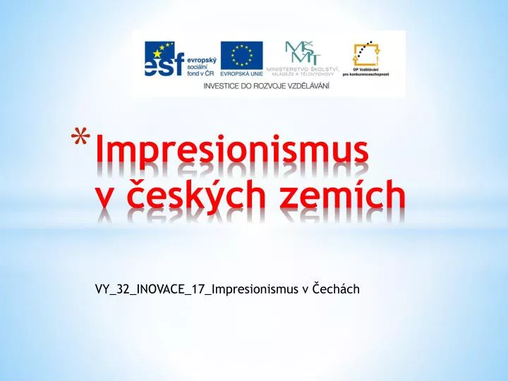 PPT - Impresionismus V českých Zemích PowerPoint Presentation, Free ...