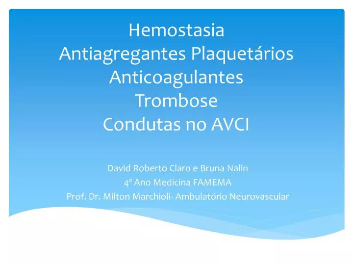hemostasia antiagregantes plaquet rios anticoagulantes trombose condutas no avci