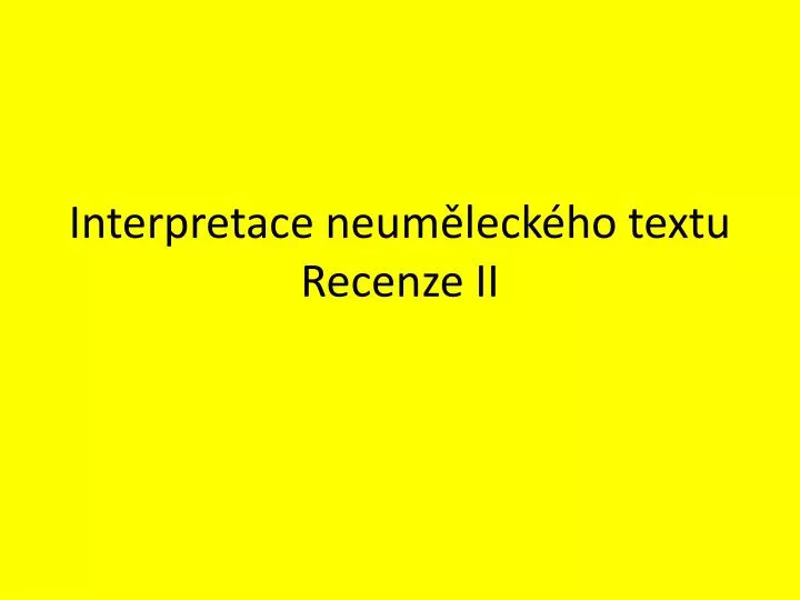 interpretace neum leck ho textu recenze ii