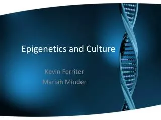 Epigenetics and Culture