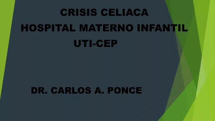 crisis celiaca hospital materno infantil uti cep dr carlos a ponce