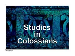 Studies in Colossians