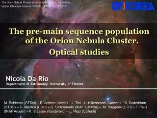 Nicola Da Rio Department of Astronomy , University of Florida
