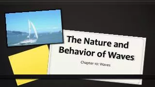 The Nature and Behavior of Waves