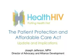 The Patient Protection and Affordable Care Act