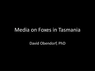 Media on Foxes in Tasmania