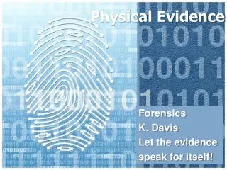 Physical Evidence