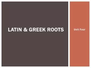 Latin &amp; Greek Roots