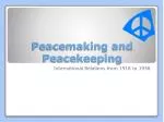 Peacemaking and Peacekeeping - slide 1