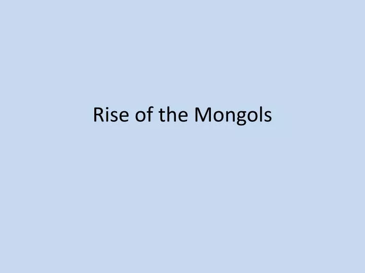 rise of the mongols