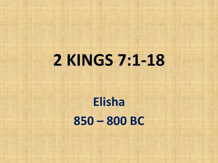 2 kings 7 1 18