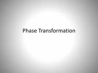 Phase Transformation