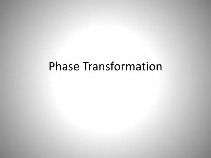 phase transformation