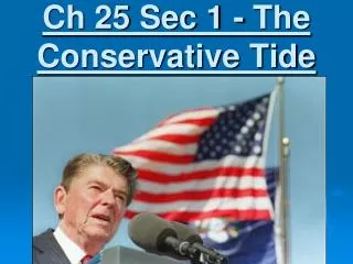 Ch 25 Sec 1 - The Conservative Tide