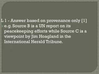 L 1 - Answer based on provenance only [1]