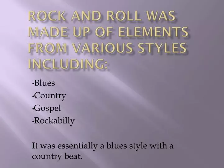 rock and roll was made up of elements from various styles including