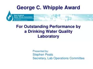 George C. Whipple Award For Outstanding Performance by a Drinking Water Quality Laboratory