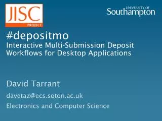 # depositmo Interactive Multi-Submission Deposit Workflows for Desktop Applications