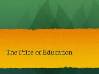 The Price of Education