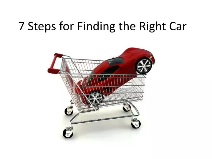 7 steps for finding the right car