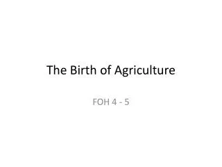 The Birth of Agriculture