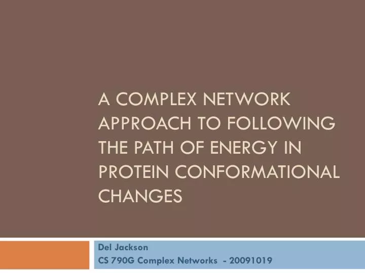 a complex network approach to following the path of energy in protein conformational changes