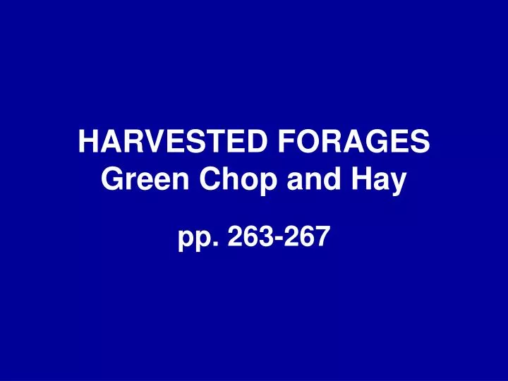 harvested forages green chop and hay