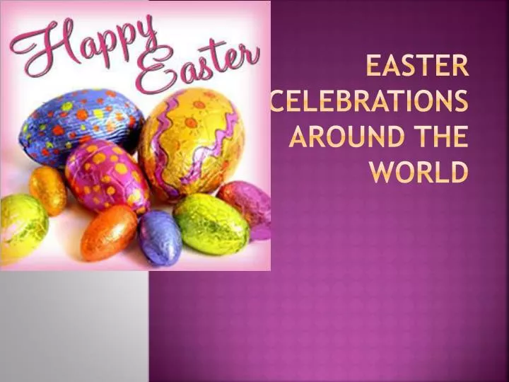 easter celebrations around the world