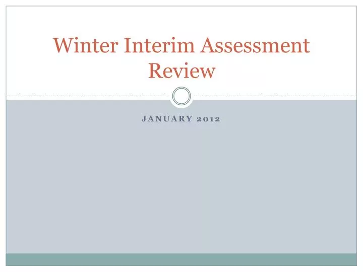 winter interim assessment review