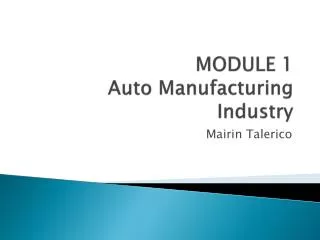 MODULE 1 Auto Manufacturing Industry