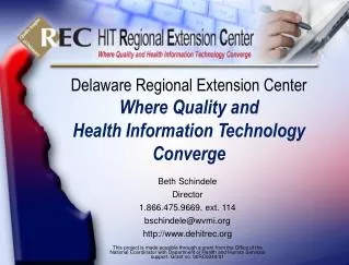 Delaware Regional Extension Center Where Quality and Health Information Technology Converge