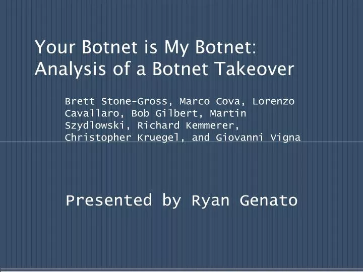 your botnet is my botnet analysis of a botnet takeover