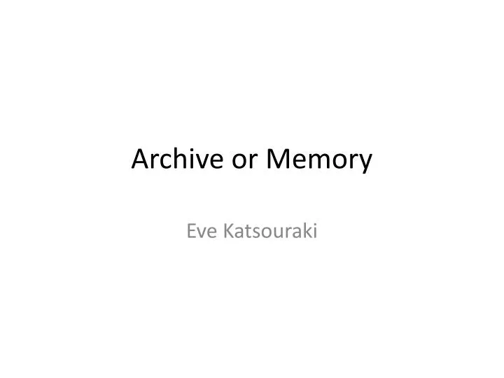 archive or memory