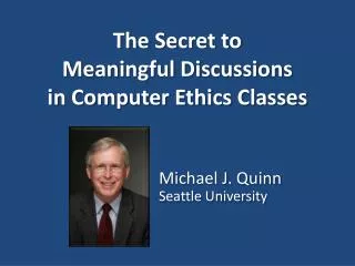 The Secret to Meaningful Discussions in Computer Ethics Classes