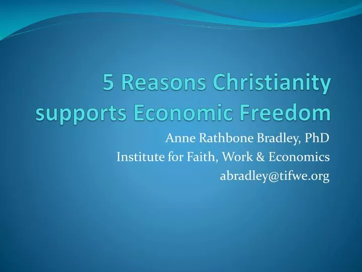 5 reasons christianity supports economic freedom