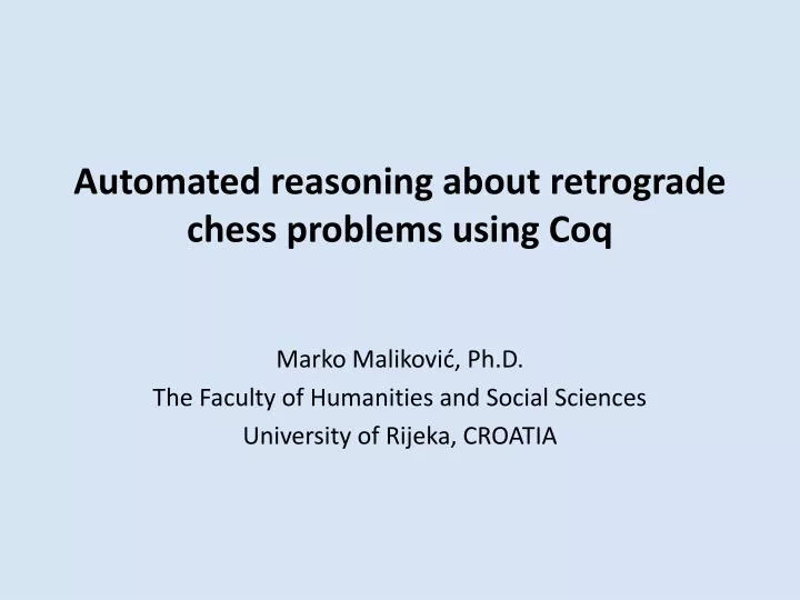 automated reasoning about retrograde chess problems using coq