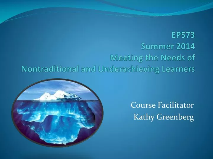 ep573 summer 2014 meeting the needs of nontraditional and underachieving learners