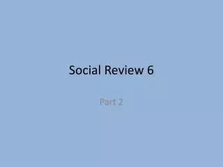 Social Review 6