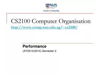 CS2100 Computer Organisation http://www.comp.nus.edu.sg/~cs2100/