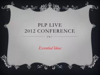 PLP Live 2012 Conference