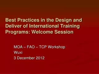 Best Practices in the Design and Deliver of International Training Programs: Welcome Session