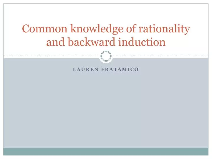 common knowledge of rationality and backward induction