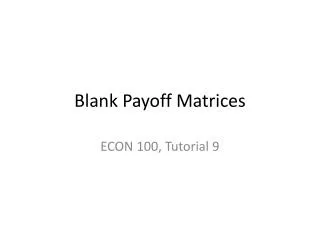 Blank Payoff Matrices